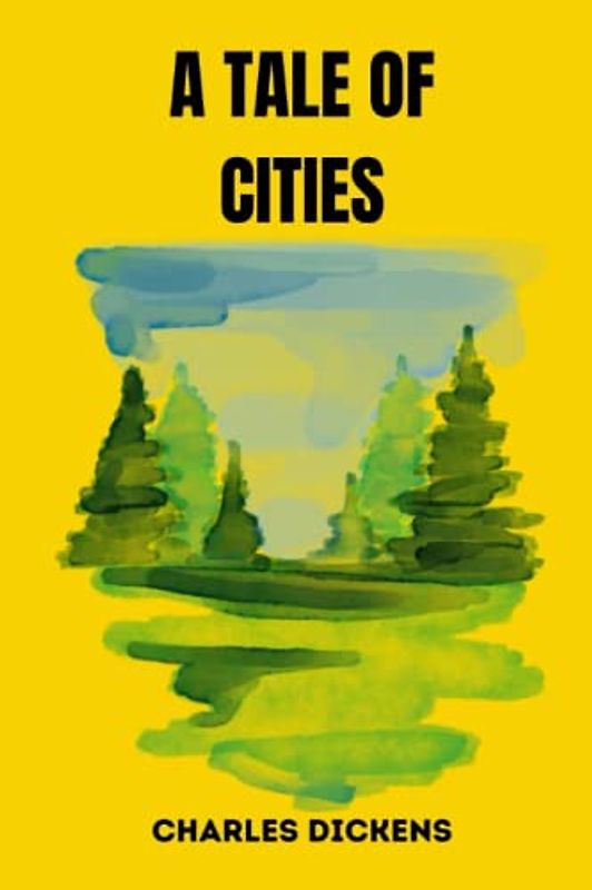 a tale of cities by charles dickens