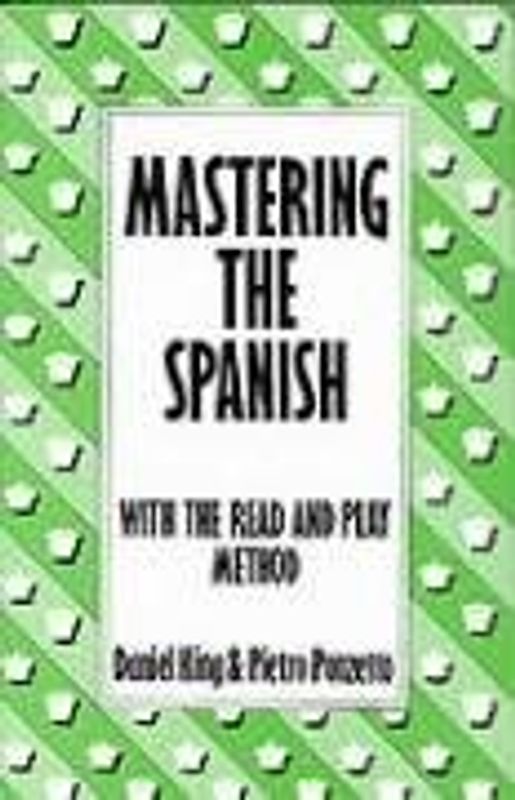Mastering the Spanish (Mastering (Batsford))