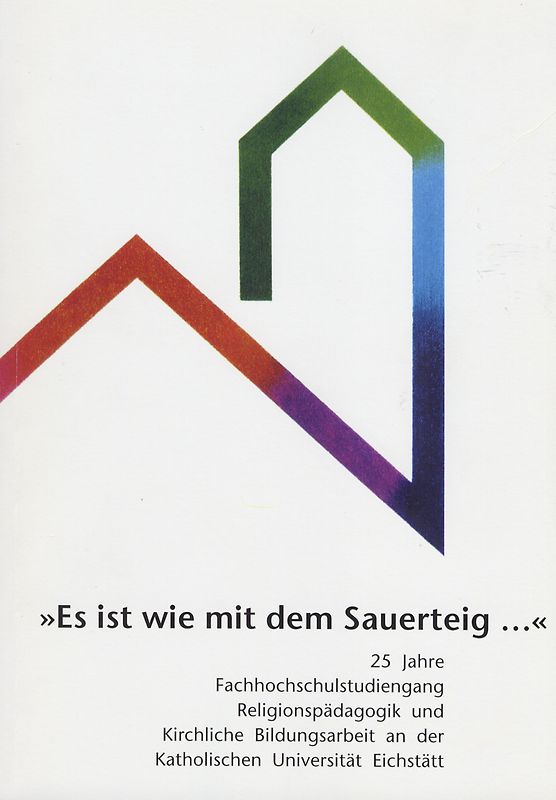 Es ist wie mit dem Sauerteig ... Religionspädagog/inn/en engagieren sich