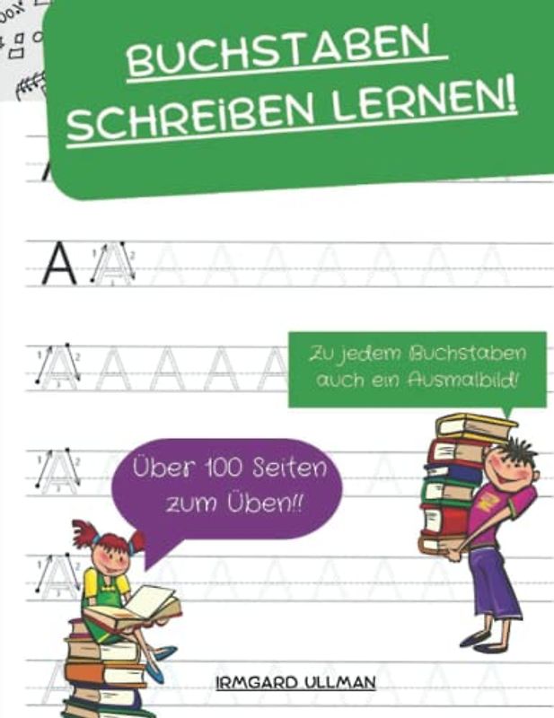 Buchstaben Schreiben lernen für Kinder: Einfach und Spielerisch die Buchstaben Schreiben lernen - für Kinder ab 5 Jahren