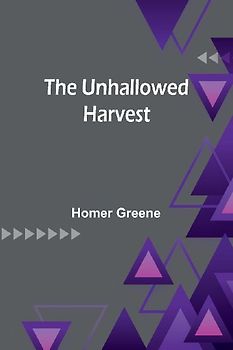 The unhallowed harvest