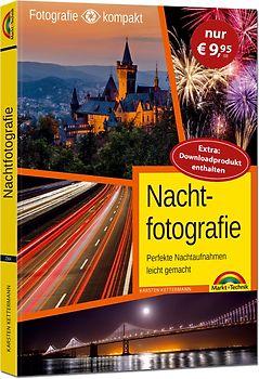 Nachtfotografie - Perfekte Nachtaufnahmen leicht gemacht
