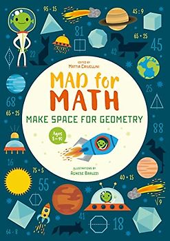 Mad for Math: Make Space for Geometry: A Geometry Basics Math Workbook (Geometry Fun for Kids) (Ages 9-10)