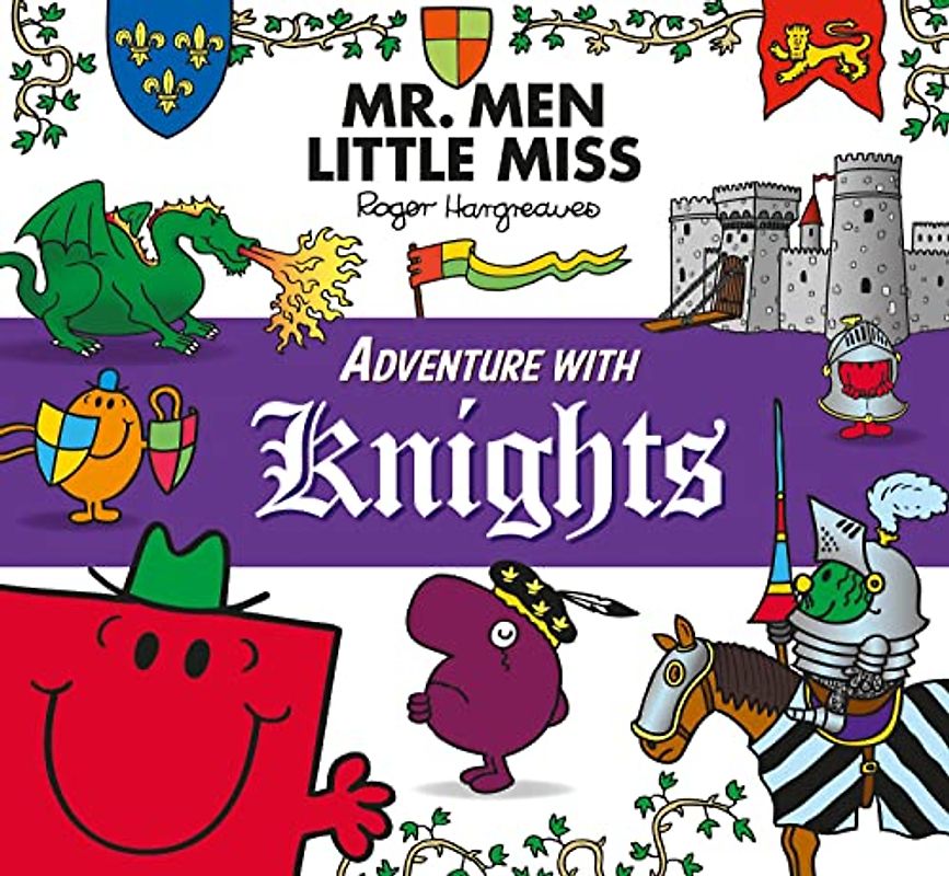 Mr. Men Little Miss: Adventure with Knights: A Brilliantly Funny Medieval Tale (Mr. Men and Little Miss Adventures)