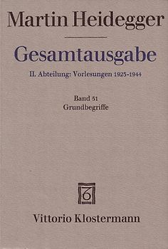 Gesamtausgabe. 4 Abteilungen / 2. Abt: Vorlesungen / Grundbegriffe (Sommersemester 1941)