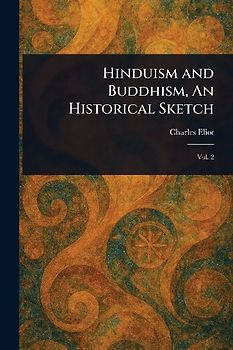 Hinduism and Buddhism, An Historical Sketch