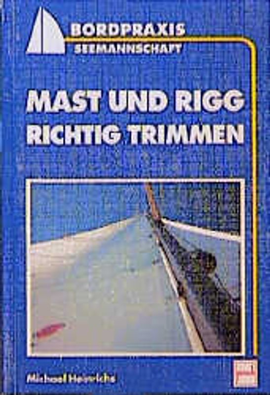 Mast und Rigg richtig trimmen