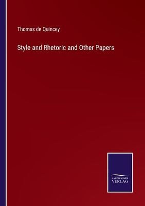 Style and Rhetoric and Other Papers
