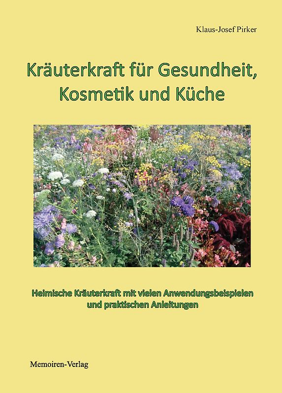 Kräuterkraft für Gesundheit, Kosmetik und Küche