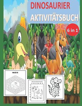 Dinosaurier-Aktivitätsbuch für Kinder 3-7 Jahre: für Mädchen und Jungen: Das perfekte Geschenk für Dino-Fans!