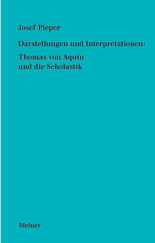 Darstellungen und Interpretationen: Thomas von Aquin und die Scholastik