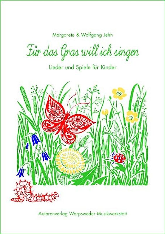 Für das Gras will ich singen