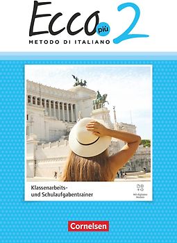 Ecco - Italienisch für Gymnasien - Italienisch als 3. Fremdsprache - Ecco Più - Ausgabe 2020 - Band 2