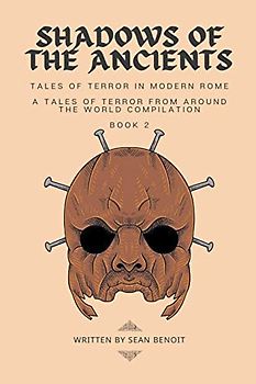 Shadows of the Ancients: Tales of Terror in Modern Rome (Tales of Terror from Around the World, Band 2)