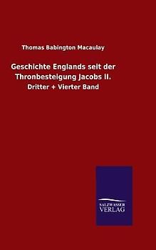 Geschichte Englands seit der Thronbesteigung Jacobs II.