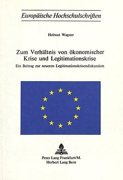 Zum Verhältnis von ökonomischer Krise und Legitimationskrise