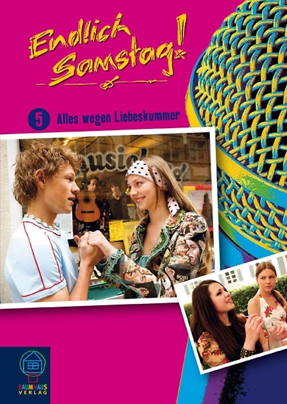 Endlich Samstag! - Band 5: Alles wegen Liebeskummer