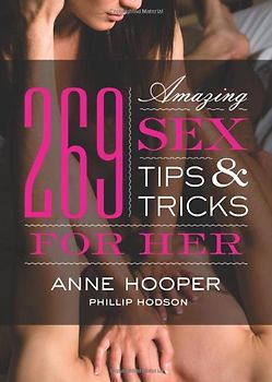 269 Amazing Sex Tips and Tricks for Her