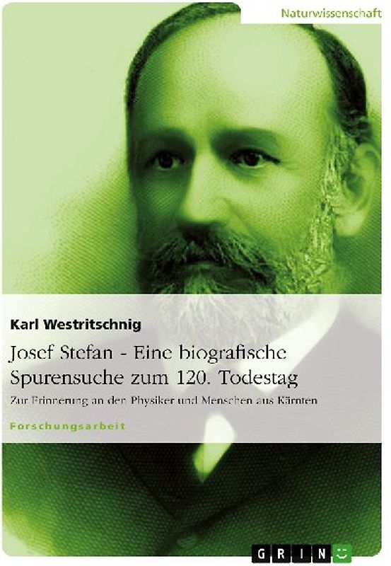 Josef Stefan - Eine biografische Spurensuche zum 120. Todestag