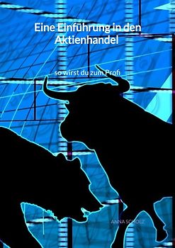 Eine Einführung in den Aktienhandel - so wirst du zum Profi