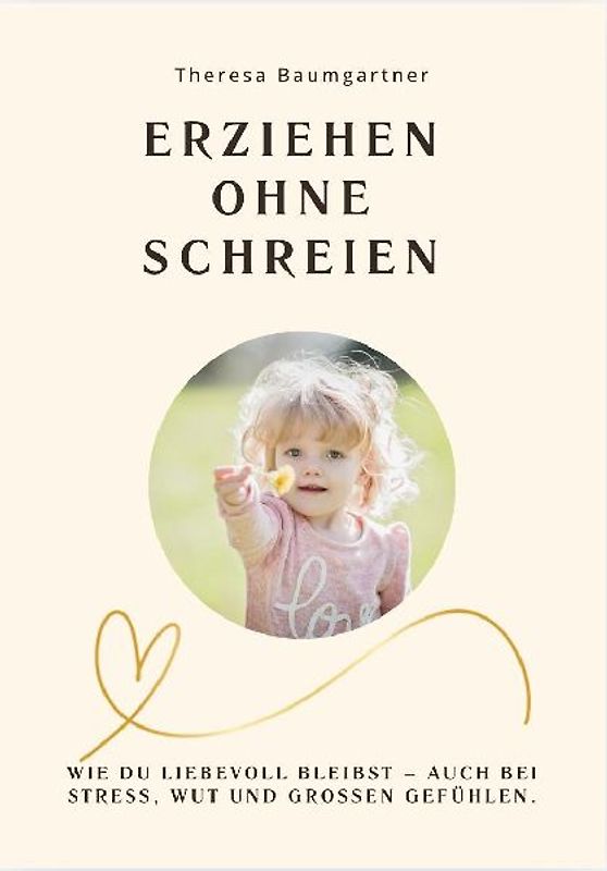 ERZIEHEN OHNE SCHREIEN