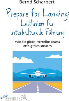 Prepare for Landing: Leitlinien für interkulturelle Führung
