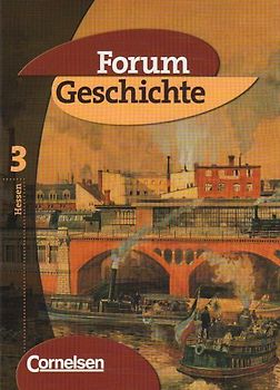 Forum Geschichte - Gymnasium Hessen - Bisherige Ausgabe / Band 3 - Von der Französischen Revolution bis zum Ende des Ersten Weltkriegs