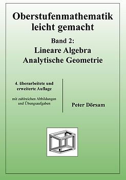 Oberstufenmathematik leicht gemacht / Lineare Algebra /Analytische Geometrie