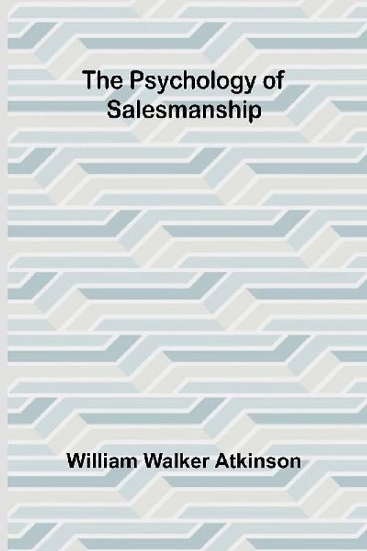 The Psychology of Salesmanship