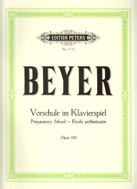 Vorschule im Klavierspiel op. 101: Preparatory School - Ecole préliminaire - Ferdinand Beyer