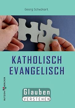 Katholisch - Evangelisch