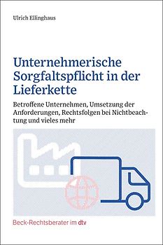 Unternehmerische Sorgfaltspflichten in der Lieferkette