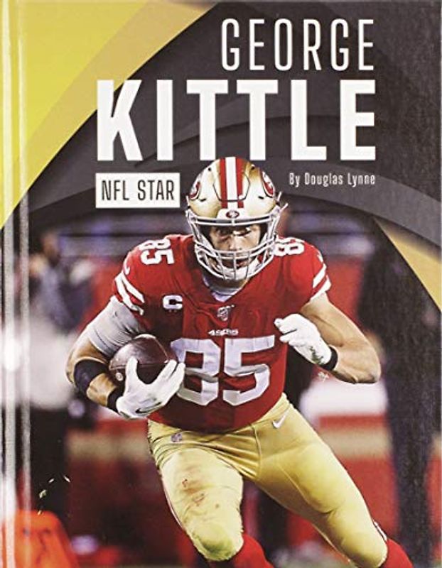 George Kittle: NFL Star (Pro Sports Stars)