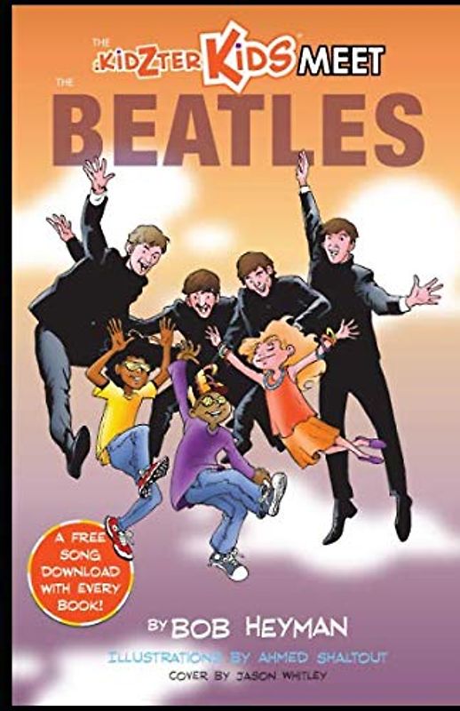 The Kidzter Kids Meet The Beatles (Kidzter Kids Music History Time Travel Adventures, Band 1)