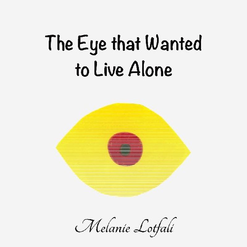 The Eye that Wanted to Live Alone
