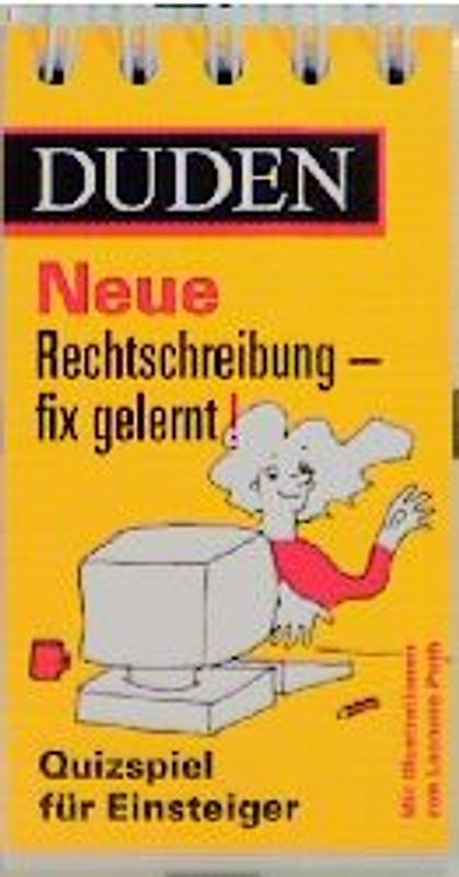 DUDEN - Neue Rechtschreibung fix gelernt!