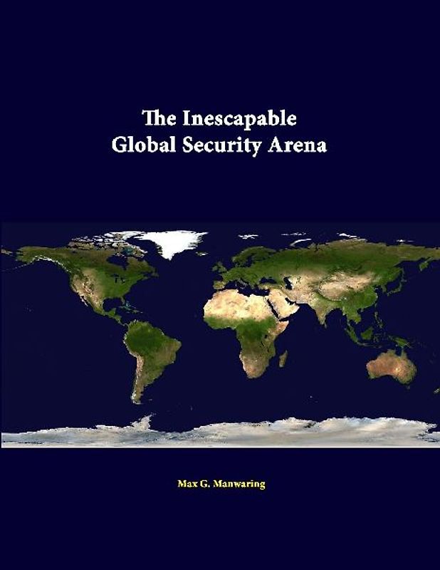 The Inescapable Global Security Arena