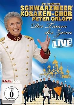 Der berühmte Schwarzmeerkosaken-Chor & Peter Orloff - Der Traum der Zaren - Live DVD