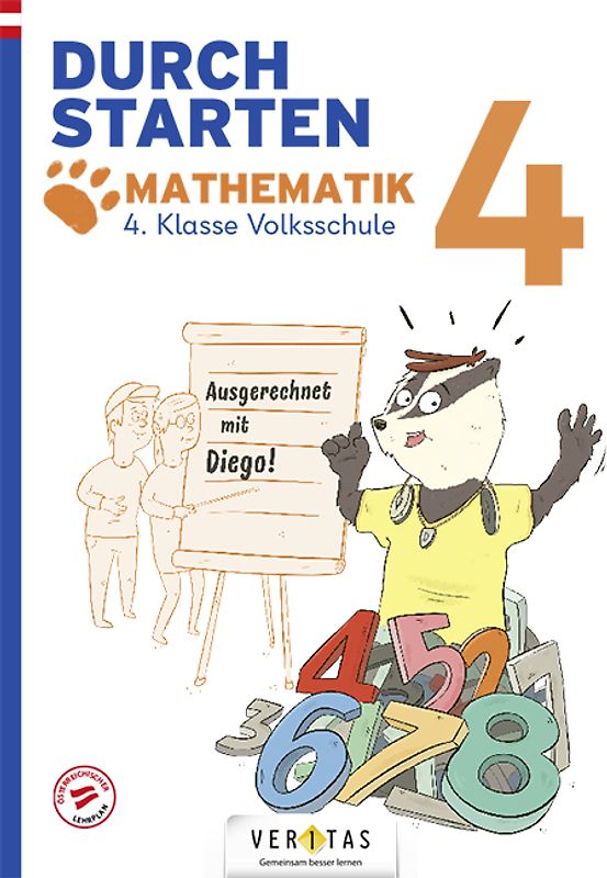 Durchstarten. Ausgerechnet mit Diego! Mathematik 4. Klasse Volksschule