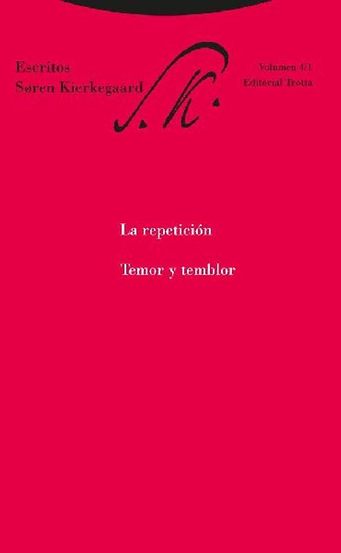 La repetición : temor y temblor : escritos 4-1