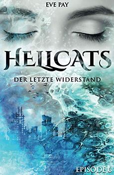 Hellcats - Episode 6: Der letzte Widerstand