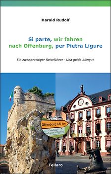 Si parte, wir fahren, nach Offenburg, per Pietra Ligure