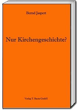 Nur Kirchengeschichte?