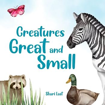 Creatures Great and Small: A delightful rhyming introduction to some of our planet's most fascinating creatures