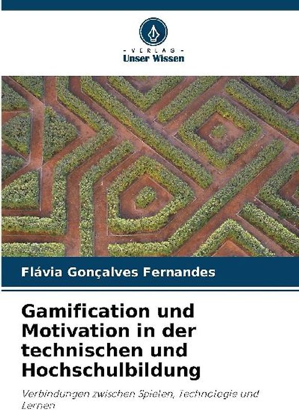 Gamification und Motivation in der technischen und Hochschulbildung