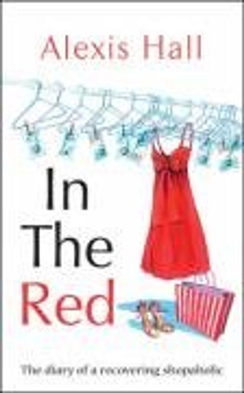 In the Red: The Diary of a Recovering Shopaholic