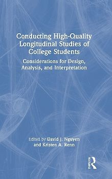 Conducting High-Quality Longitudinal Studies of College Students