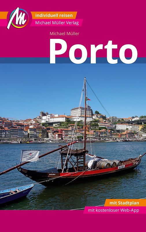 Porto MM-City Reiseführer Michael Müller Verlag