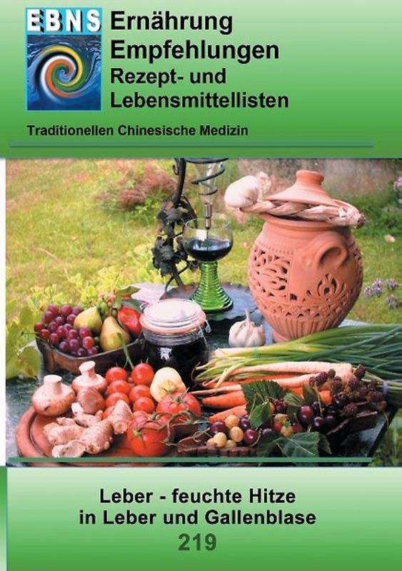 Ernährung - TCM - Leber - feuchte Hitze in Leber und Gallenblase