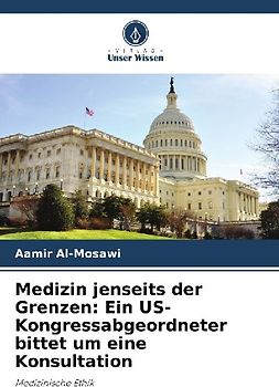 Medizin jenseits der Grenzen: Ein US-Kongressabgeordneter bittet um eine Konsultation